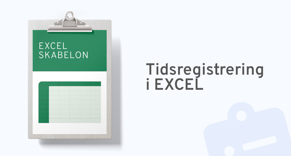 Brug Excel til at registrere jeres tid