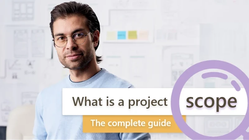 What is project scope? A complete guide